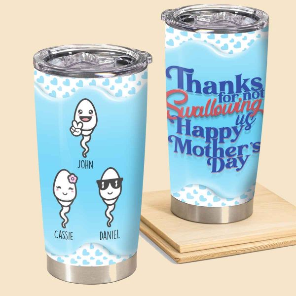 thanks for not swallowing us personalized tumbler mothers day funny birthday gift for mom mother wife tumbler gift for mom