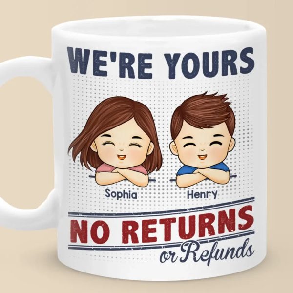 were your no returns or refunds family personalized custom mug gift for family members